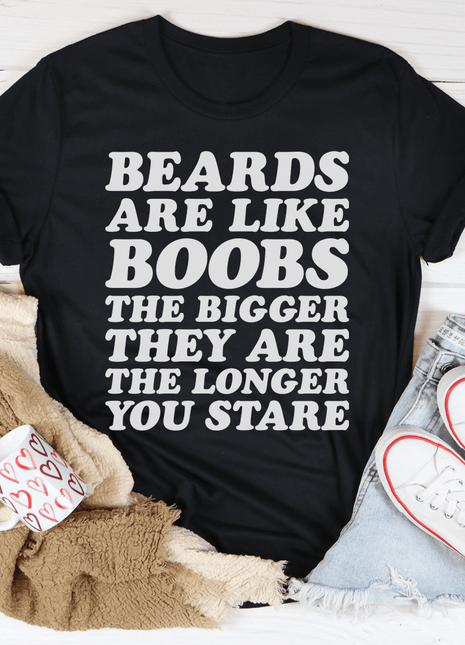Beards Are Like Boobs Tee