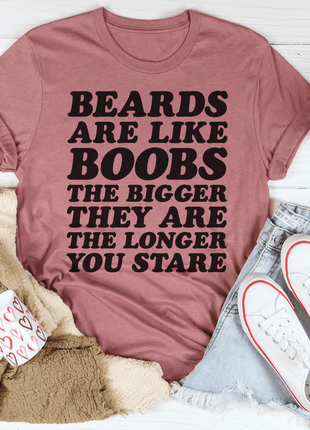 Beards Are Like Boobs Tee