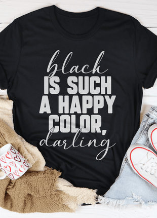 Black Is Such A Happy Color T-Shirt